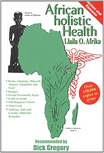African Holistic Health By: Llaila O. Afrika