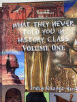 What they never told you in history class volume one