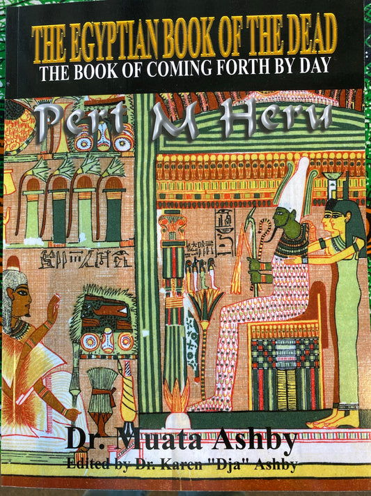 The Egyptian Book of the Dead Dr. Muata Ashby